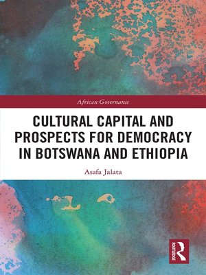 cover image of Cultural Capital and Prospects for Democracy in Botswana and Ethiopia